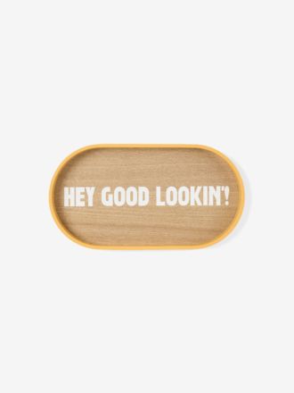 Sunnie Hey Good Looking Serving Tray